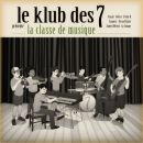 Klub des 7 - La Classe de Musique