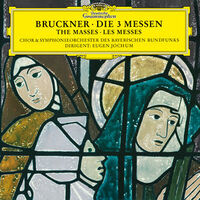 Anton Bruckner - Les Messes