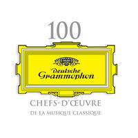 Deutsche Grammophon - 100 chefs-d'oeuvre de la musique classique