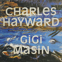 Gigi Masin, Charles Hayward - Les Nouvelles Musiques de Chambre, vol.2