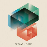 Seekae - +Dome