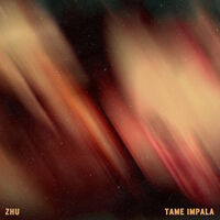 ZHU, Tame Impala - My Life