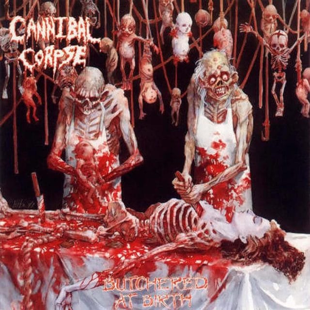 cannibal corpse butchered at birth e1614676615418