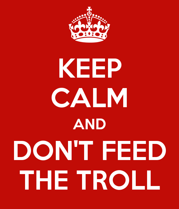 keep calm and don t feed the troll 22