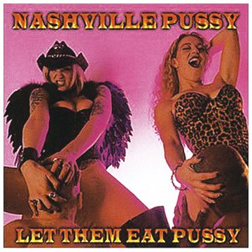 nashville pussy let them eat pussy